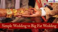 Simple Wedding vs Big Fat Wedding: ব্যয়বহুল বিয়ের থেকে সাদামাটা বিয়ে ভালো! জেনে নিন এবিষয়ে বিস্তারিত...