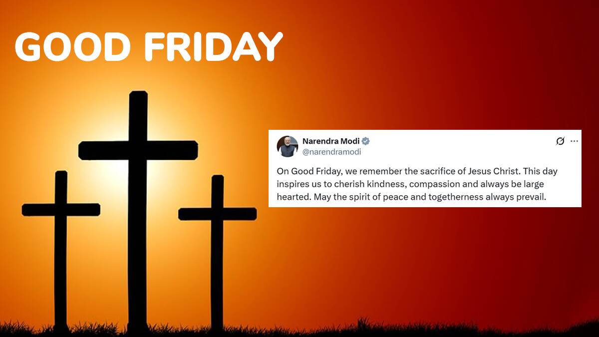 Good Friday 2025: আজ গুড ফ্রাইডে, যীশুর আত্মত্যাগের কথা স্মরণ করে তাঁর প্রতি শ্রদ্ধা জানিয়েছেন প্রধানমন্ত্রী নরেন্দ্র মোদী