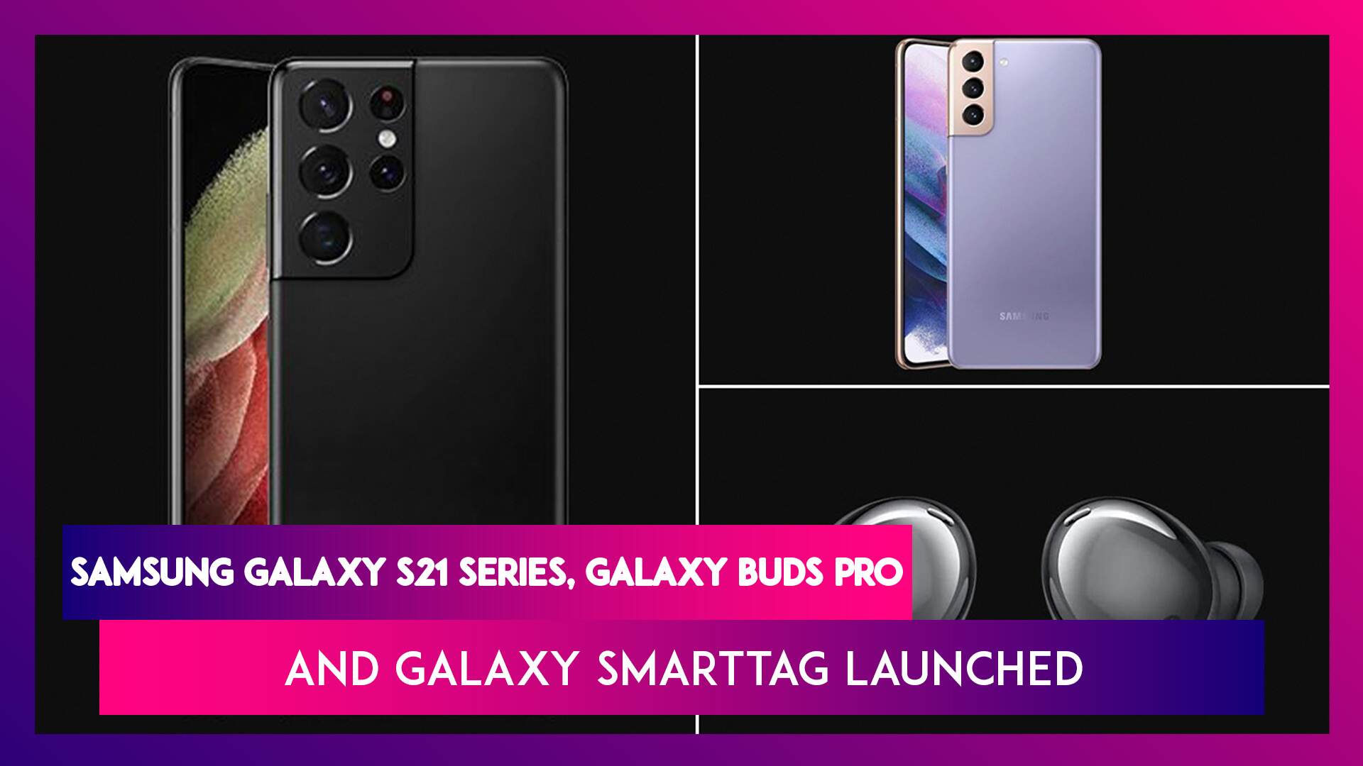 Samsung Galaxy S21 Series Launch: দুর্দান্ত কোয়ালিটির স্মার্টফোন নিয়ে হাজির  Samsung, দেখুন দাম