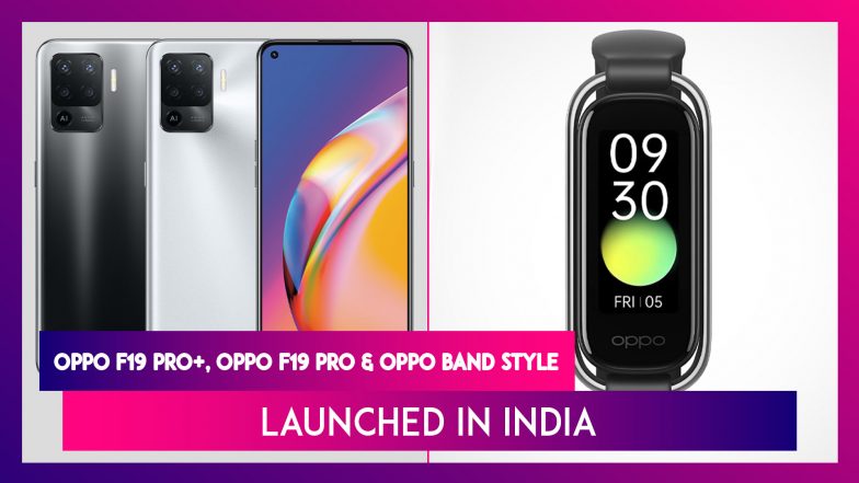 Oppo F19 Pro Series India Launch: Oppo F19 Pro+, Oppo F19 Pro এবং Oppo Band Style লঞ্চ দেশে
