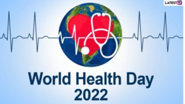 World Health Day 2022 Quotes & HD Images: আসন্ন বিশ্ব স্বাস্থ্য দিবস উপলক্ষে বন্ধু পরিজনকে শেয়ার করুন এই শুভেচ্ছা কার্ড; সুস্থ থাকুন, পৃথিবীকে ভাল রাখুন