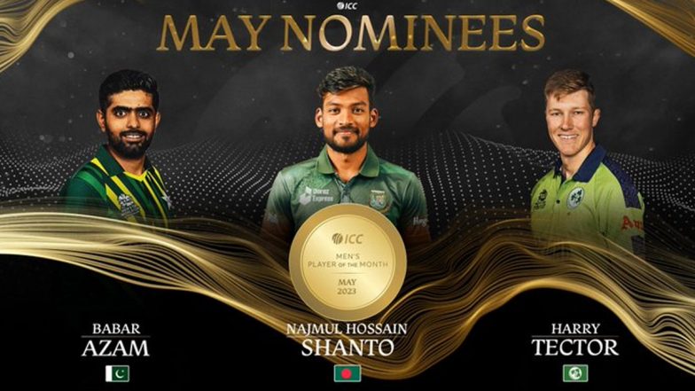 ICC Player of the Month Nominees: আইসিসি মে মাসের সেরা মনোনয়নে বাবর আজম, নাজিমুল হোসেন শান্ত এবং হ্যারি টেক্টর